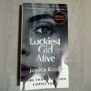 Luckiest Girl Alive by Jessica Knoll